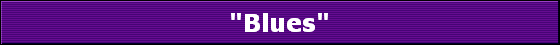 "Blues"