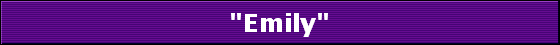 "Emily"