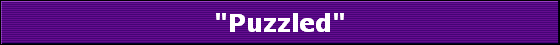 "Puzzled"