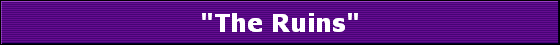 "The Ruins"