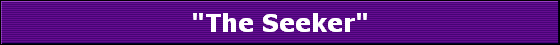 "The Seeker"